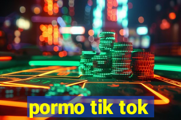 pormo tik tok